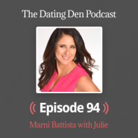 Dating Den Episode 94 — Coaching Julie (Part 2): What it Takes to Turn Your Life Around Completely When You Can’t Stop Dating a Bad-for-You Guy