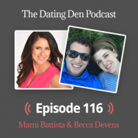 Dating Den Episode 116 — with Becca Devens: Are You Being Too Picky? Survivor’s Favorite Loved One Shares What Today’s Healthy Marriage Really Looks Like