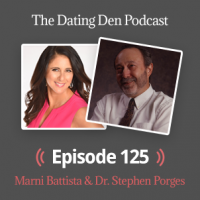 Dating Den Episode 125 – with Dr. Stephen Porges: How Smart Women Calm Themselves Down When They Have Dating and Relationship-Related Anxiety