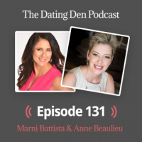 Dating Den Episode 131 – With Anne Beaulieu: How to Find the Love of Your Life