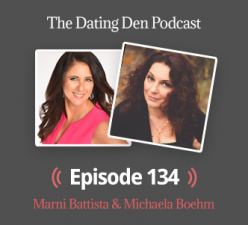 Dating Den Episode 134 – With Michaela Boehm: How to Get Out of Masculine Energy Even if You are Not a Girly Girl