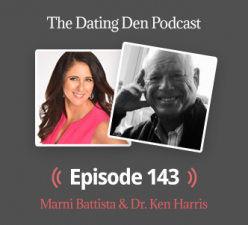 Dating Den Episode 143 – With Dr. Ken Harris: How to Take the Hating Out of Dating — One Shift to Help You Manifest Your Quality Man