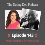 Dating Den Episode 143 – With Dr. Ken Harris: How to Take the Hating Out of Dating — One Shift to Help You Manifest Your Quality Man